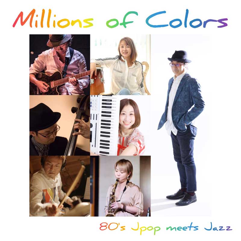 Millions of Colors Reunion(Tokyo Jazz Club)