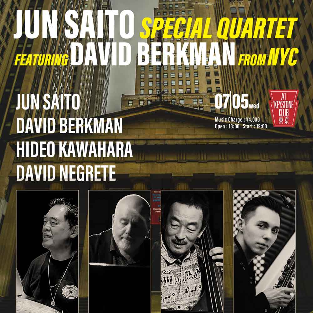 Jun Saito Special Quartet featuring David Berkman from NYC(Tokyo Jazz Club)