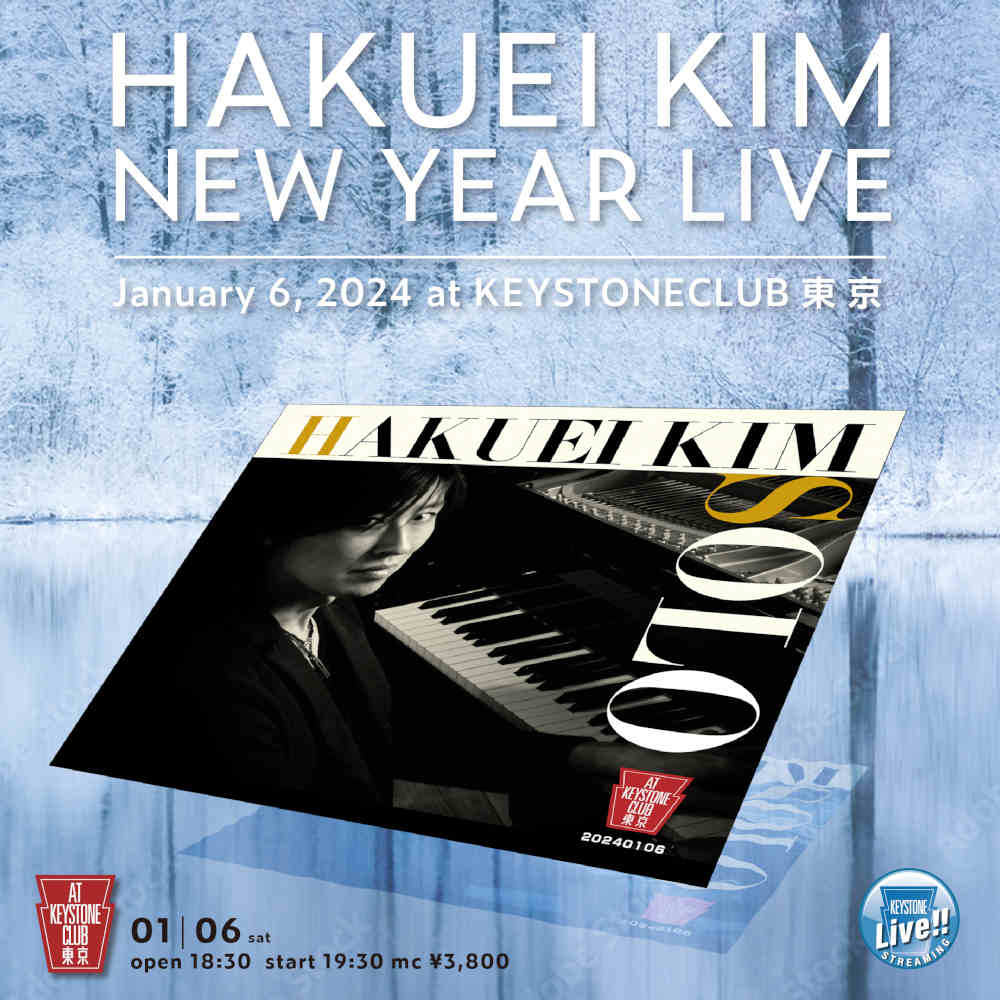 HAKUEI KIM SOLO NEW YEAR LIVE !!(Tokyo Jazz Club)