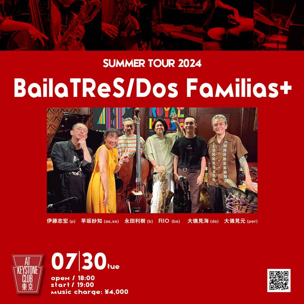 BailaTReS/Dos Familias + (バイラトレス/ドスファミリアスマス)(Tokyo Jazz Club)