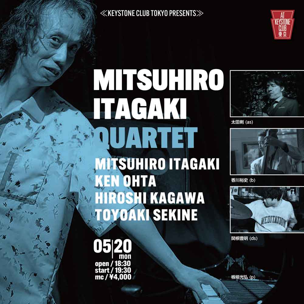 KEYSTONE presents MITSUHIRO ITAGAKI QUARTET(Tokyo Jazz Club)
