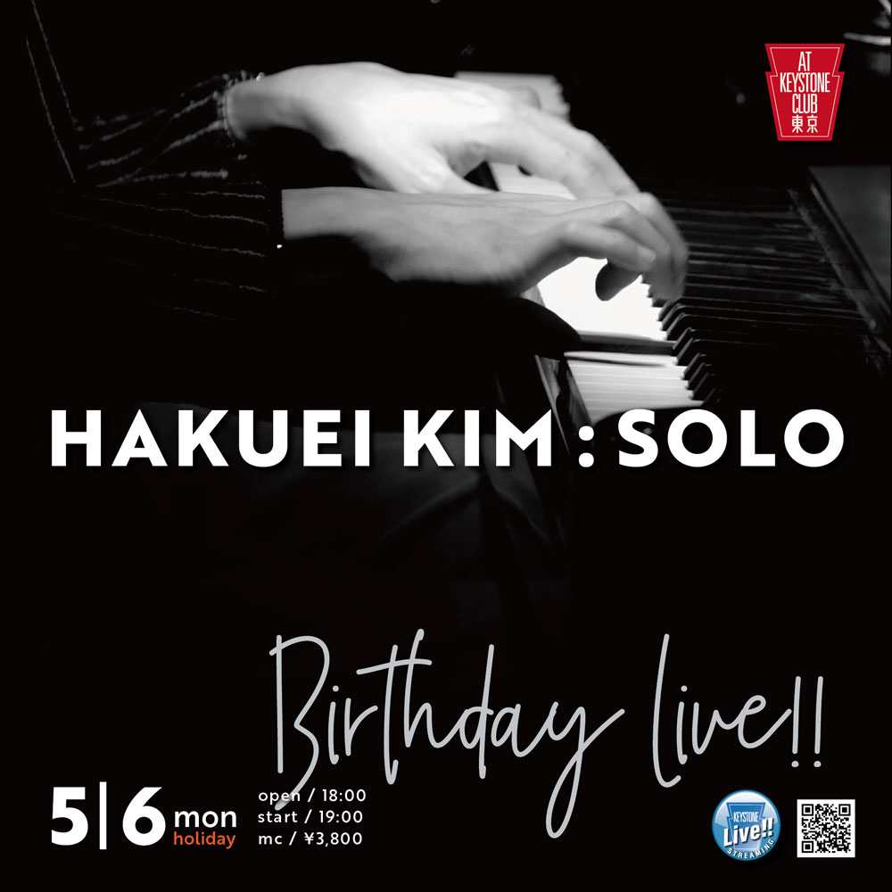 HAKUEI KIM SOLO / Birthday Live!!(Tokyo Jazz Club)