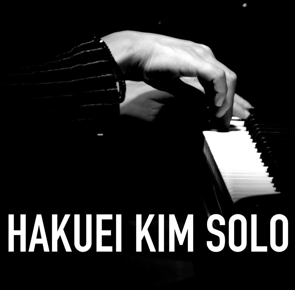 HAKUEI KIM SOLO(Tokyo Jazz Club)