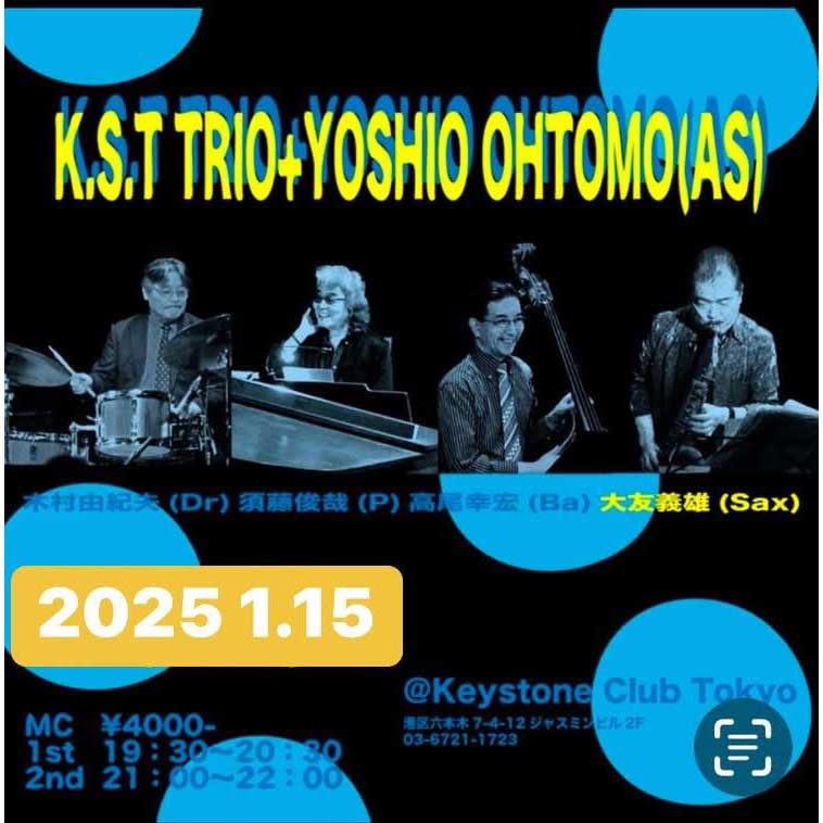 K.S.T TRIO ＋　YOSHIO  OHTOMO　Asax